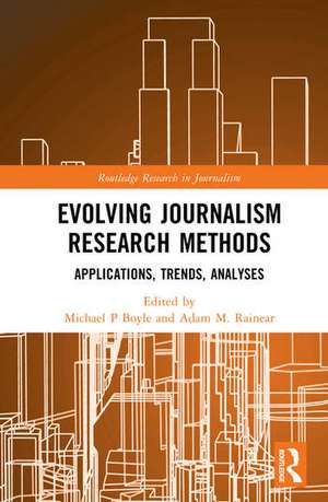 Evolving Journalism Research Methods de Michael P. Boyle