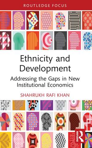 Ethnicity and Development de Shahrukh Rafi Khan