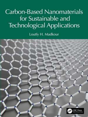 Carbon-Based Nanomaterials for Sustainable and Technological Applications de Loutfy H. Madkour