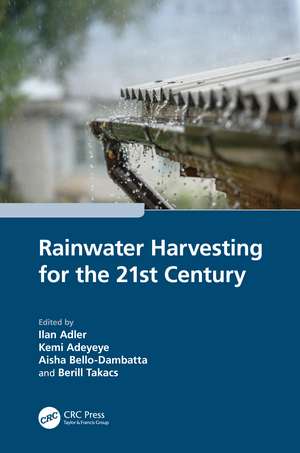 Rainwater Harvesting for the 21st Century de Ilan Adler