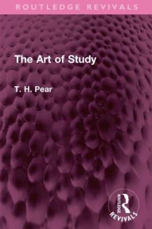 The Art of Study de T. H. Pear