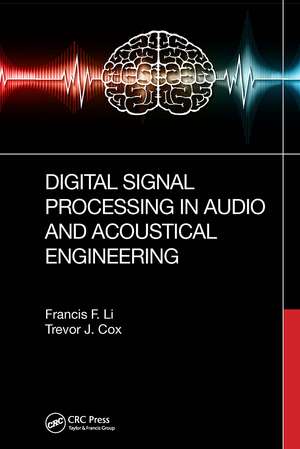 Digital Signal Processing in Audio and Acoustical Engineering de Francis F. Li