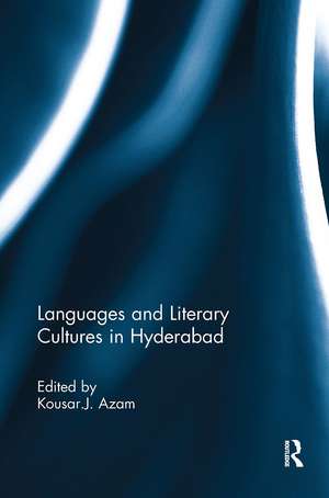 Languages and Literary Cultures in Hyderabad de Kousar J Azam