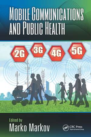 Mobile Communications and Public Health de Marko Markov