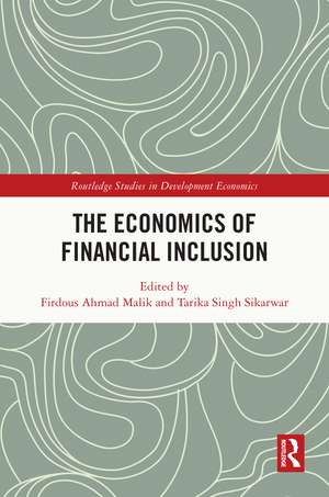 The Economics of Financial Inclusion de Firdous Ahmad Malik