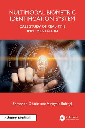 Multimodal Biometric Identification System: Case Study of Real-Time Implementation de Sampada Dhole