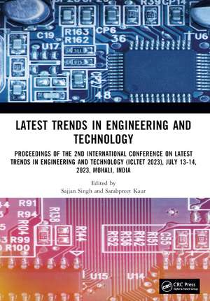 Latest Trends in Engineering and Technology: Proceedings of the 2nd International Conference on Latest Trends in Engineering and Technology (ICLTET 2023), July 13-14, 2023, Mohali, India de Sajjan Singh