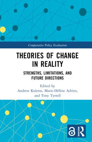 Theories of Change in Reality: Strengths, Limitations and Future Directions de Andrew Koleros