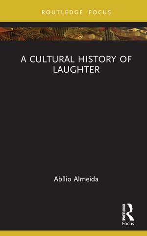 A Cultural History of Laughter de Abílio Almeida