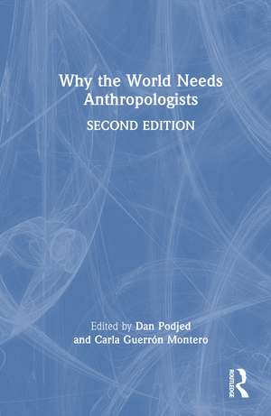 Why the World Needs Anthropologists de Dan Podjed