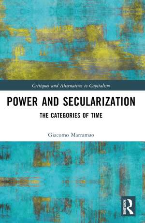 Power and Secularization: The Categories of Time de Giacomo Marramao