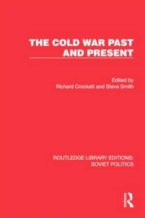 The Cold War Past and Present de Richard Crockatt