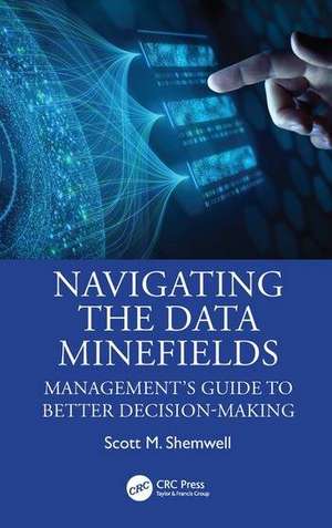 Navigating the Data Minefields de Scott Shemwell