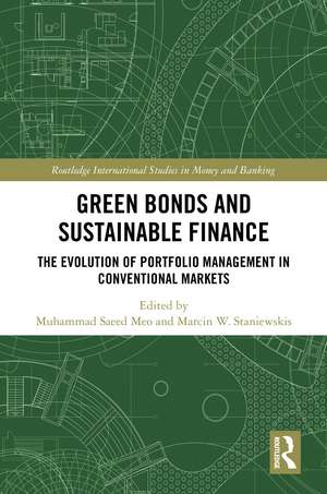 Green Bonds and Sustainable Finance: The Evolution of Portfolio Management in Conventional Markets de Muhammad Saeed Meo