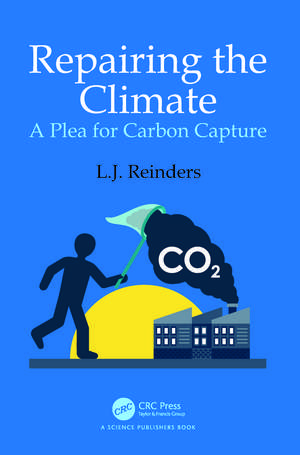 Repairing the Climate: A Plea for Carbon Capture de L.J. Reinders