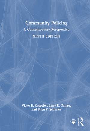 Community Policing: A Contemporary Perspective de Victor E. Kappeler
