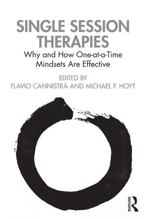 Single Session Therapies: Why and How One-at-a-Time Mindsets Are Effective de Flavio Cannistrà