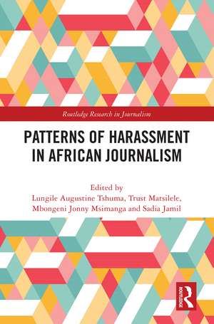 Patterns of Harassment in African Journalism de Lungile Augustine Tshuma