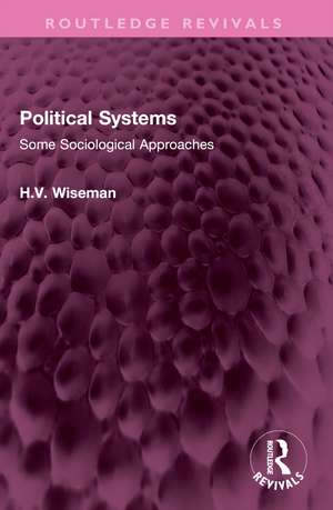Political Systems: Some Sociological Approaches de H Wiseman