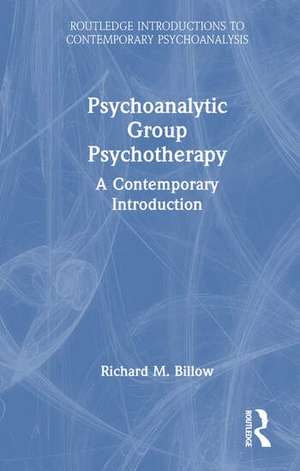 Psychoanalytic Group Psychotherapy de Richard M Billow