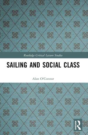 Sailing and Social Class de Alan O'Connor