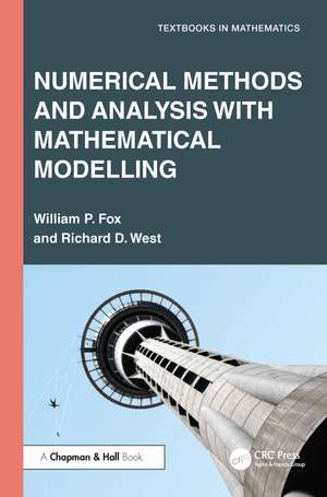 Numerical Methods and Analysis with Mathematical Modelling de William P. Fox