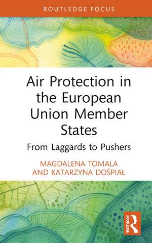 Air Protection in the European Union Member States: From Laggards to Pushers de Magdalena Tomala