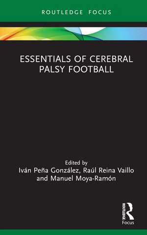 Essentials of Cerebral Palsy Football de Iván Peña González