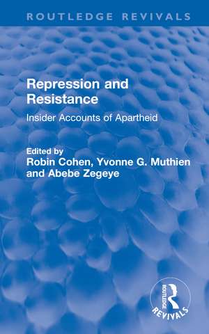 Repression and Resistance: Insider Accounts of Apartheid de Robin Cohen