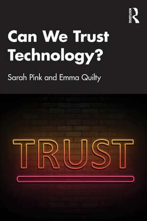 Can We Trust Technology? de Emma Quilty