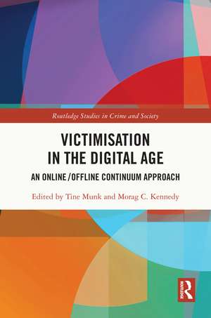 Victimisation in the Digital Age: An Online/Offline Continuum Approach de Tine Munk