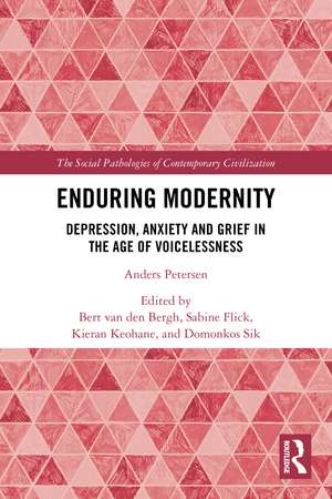 Enduring Modernity: Depression, Anxiety and Grief in the Age of Voicelessness de Bert van den Bergh