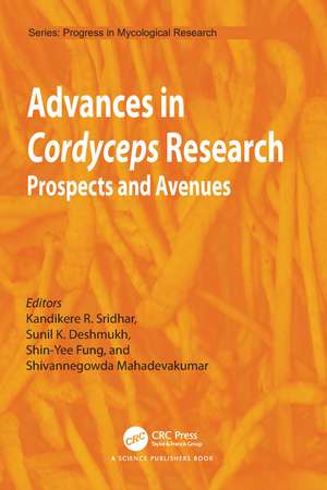 Advances in Cordyceps Research: Prospects and Avenues de Kandikere Sridhar