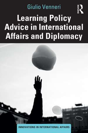 Learning Policy Advice in International Affairs and Diplomacy de Giulio Venneri