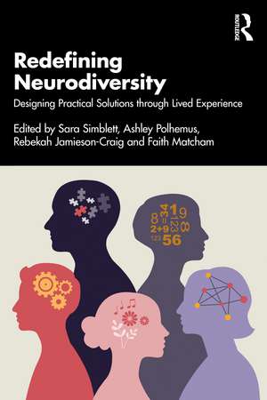 Redefining Neurodiversity: Designing Practical Solutions through Lived Experience de Sara Simblett