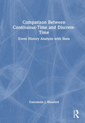 Comparison Between Continuous-Time and Discrete-Time: Event History Analysis with Stata de Gwendolin J. Blossfeld