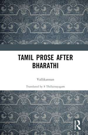 Tamil Prose after Bharathi de Vallikannan