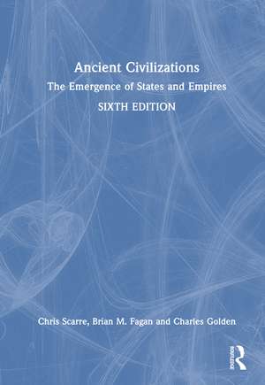 Ancient Civilizations: The Emergence of States and Empires de Chris Scarre