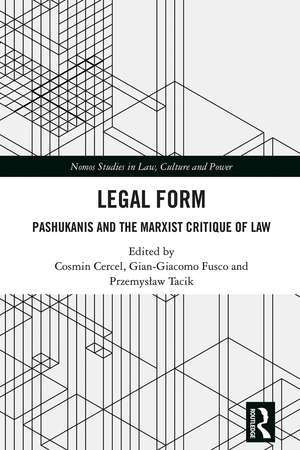 Legal Form: Pashukanis and the Marxist Critique of Law de Cosmin Cercel