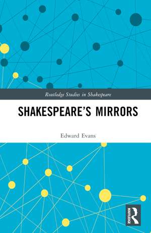 Shakespeare’s Mirrors de Edward Evans