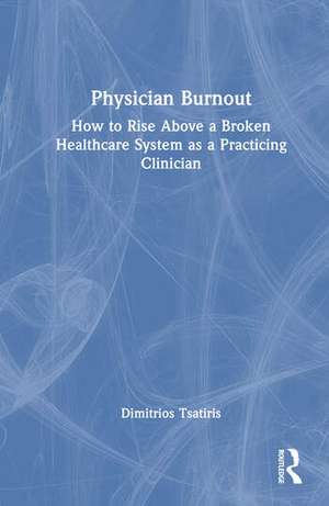 Physician Burnout de Dimitrios Tsatiris
