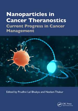 Nanoparticles in Cancer Theranostics: Current Progress in Cancer Management de Prudhvi Lal Bhukya