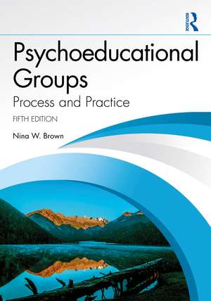 Psychoeducational Groups de Nina W. Brown