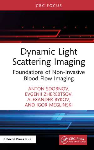 Dynamic Light Scattering Imaging: Foundations of Non-Invasive Blood Flow Imaging de Anton Sdobnov