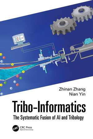 Tribo-Informatics: The Systematic Fusion of AI and Tribology de Zhinan Zhang