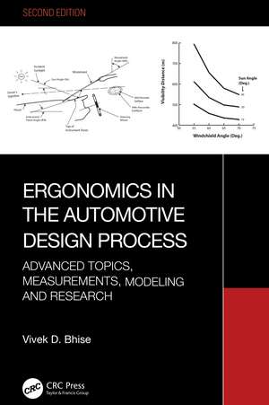 Ergonomics in the Automotive Design Process: Advanced Topics, Measurements, Modeling and Research de Vivek D. Bhise