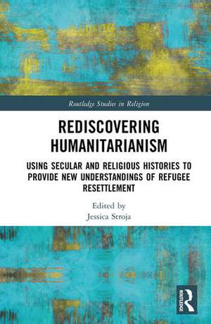 Rediscovering Humanitarianism de Jessica Stroja