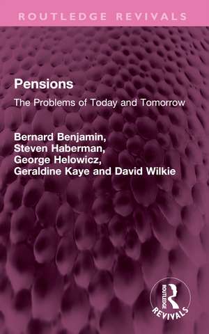 Pensions: The Problems of Today and Tomorrow de Bernard Benjamin