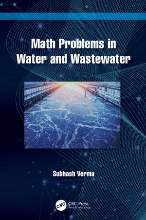 Math Problems in Water and Wastewater de Subhash Verma