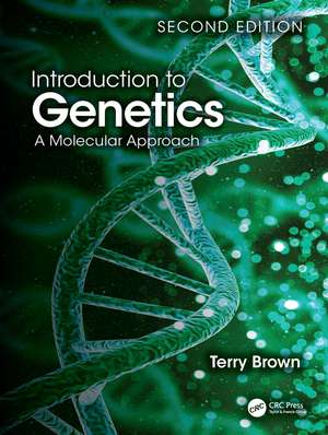 Introduction to Genetics: A Molecular Approach de Terry A. Brown